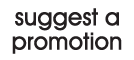 Suggest a Promotion