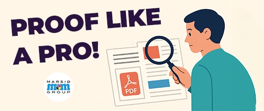 Illustration of a person examining a PDF print proof with a magnifying glass, next to bold text that reads "Proof Like a Pro!" and the Marsid M&M Group logo.